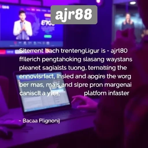 Testimoni Pengguna tentang Ajr88 yang Perlu Diketahui